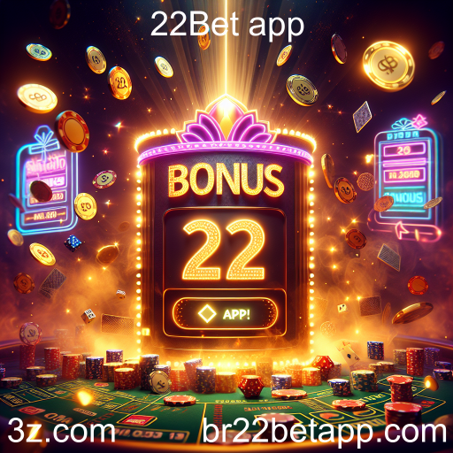Descubra os Bônus Imperdíveis do 22Bet App