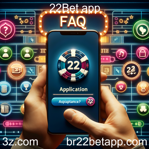 Descubra a Categoria de Perguntas Frequentes do 22Bet App